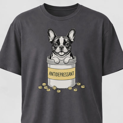 Antidepressant Frenchie T-Shirt