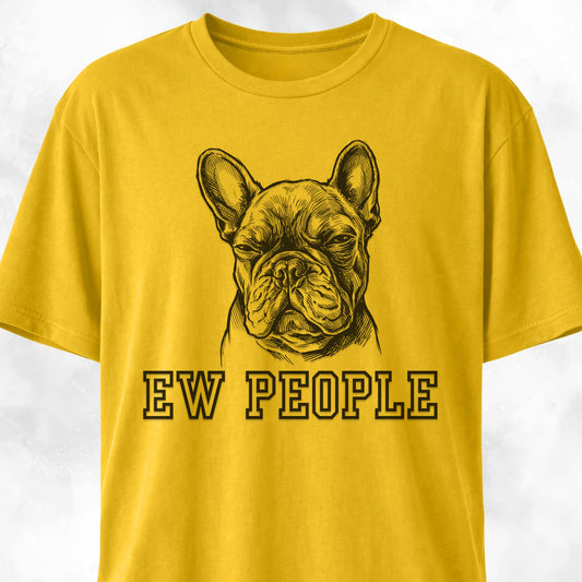 Ew People French Bulldog T-Shirt