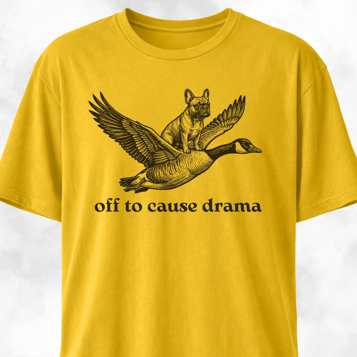 Off To Cause Drama Frenchie T-Shirt