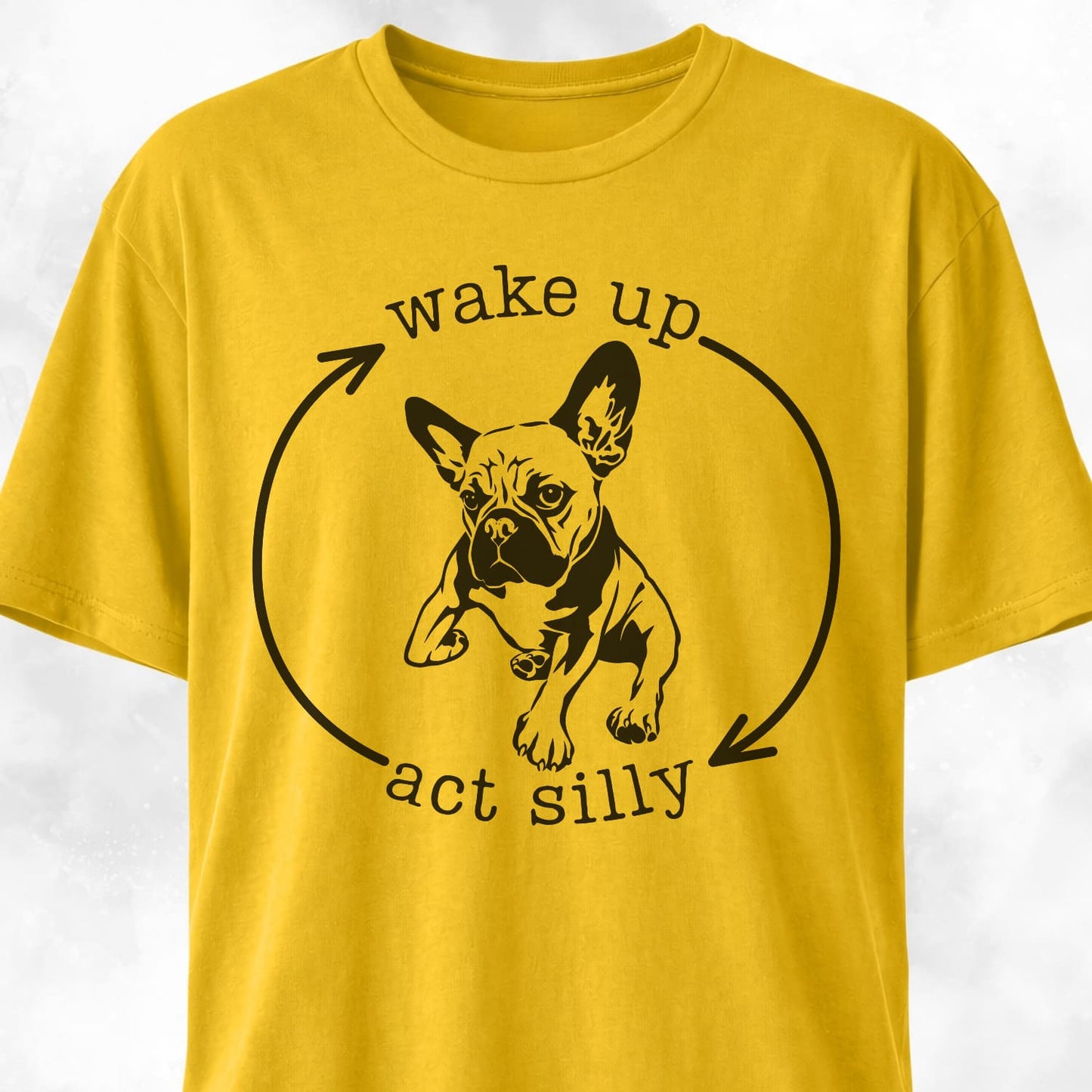 Wake Up Act Silly Cycle Frenchie T-Shirt
