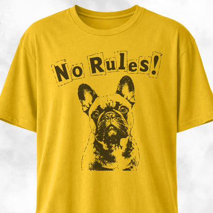 No Rules French Bulldog T-Shirt