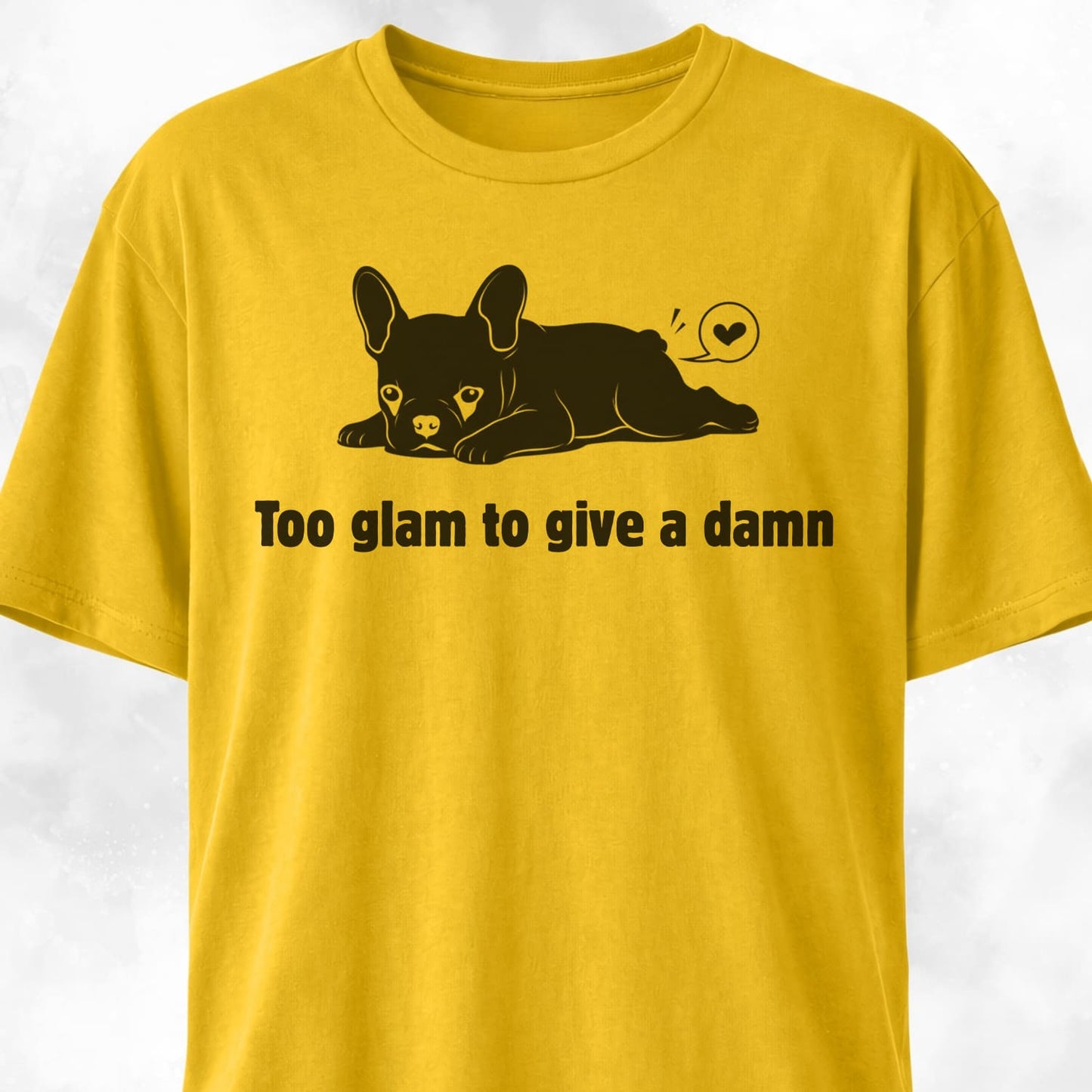 Too Glam To Give A Damn T-Shirt