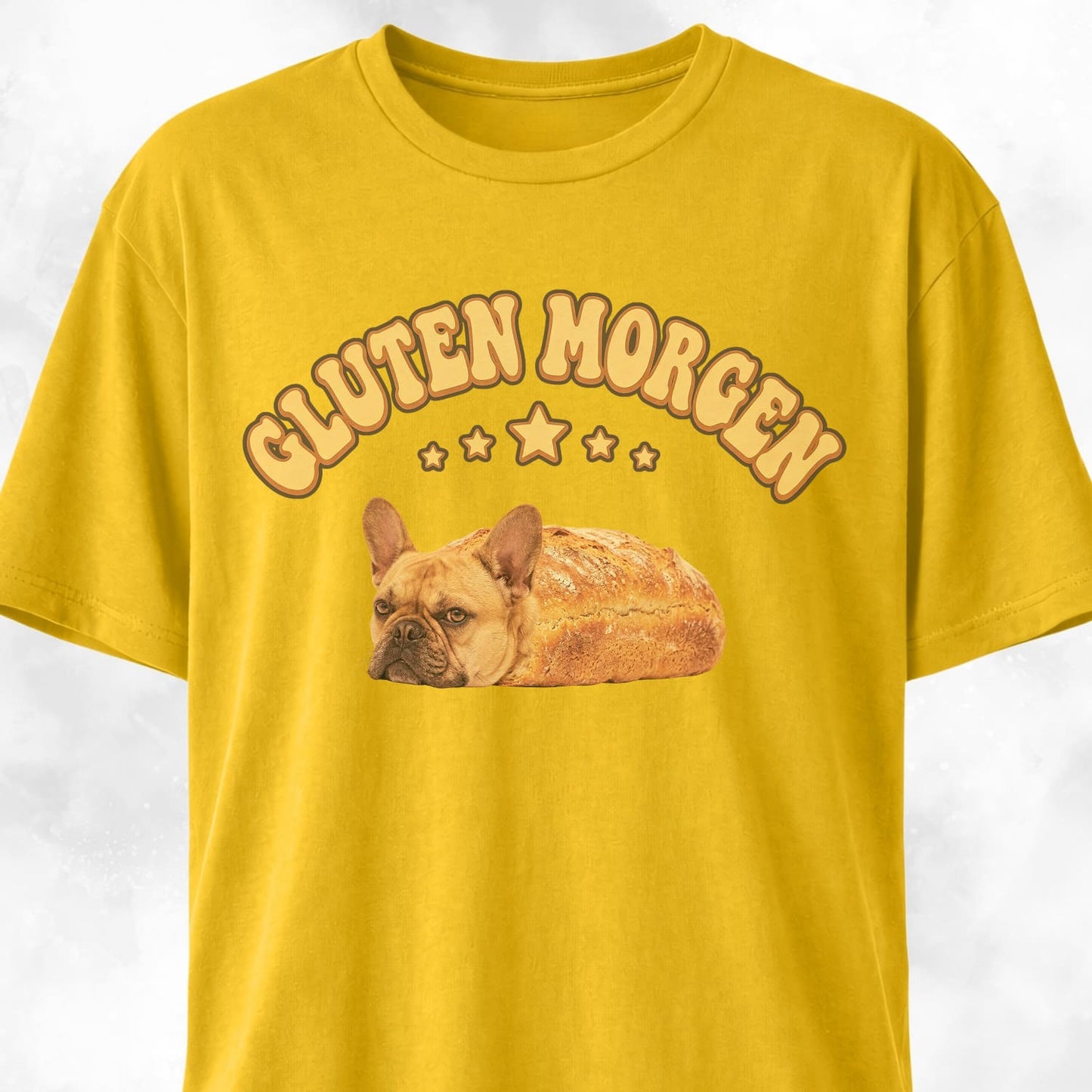 Gluten Morgen Bread Frenchie T-Shirt