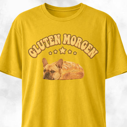 Gluten Morgen Bread Frenchie T-Shirt