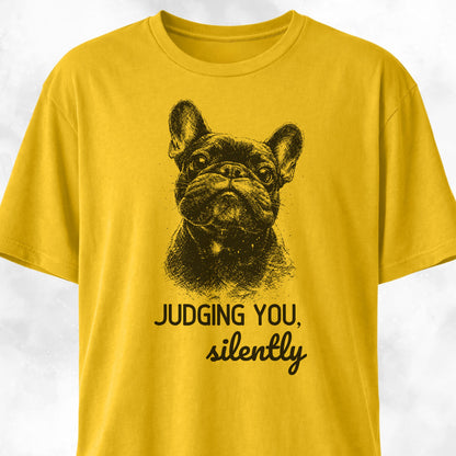 Judging You Silently French Bulldog T-Shirt
