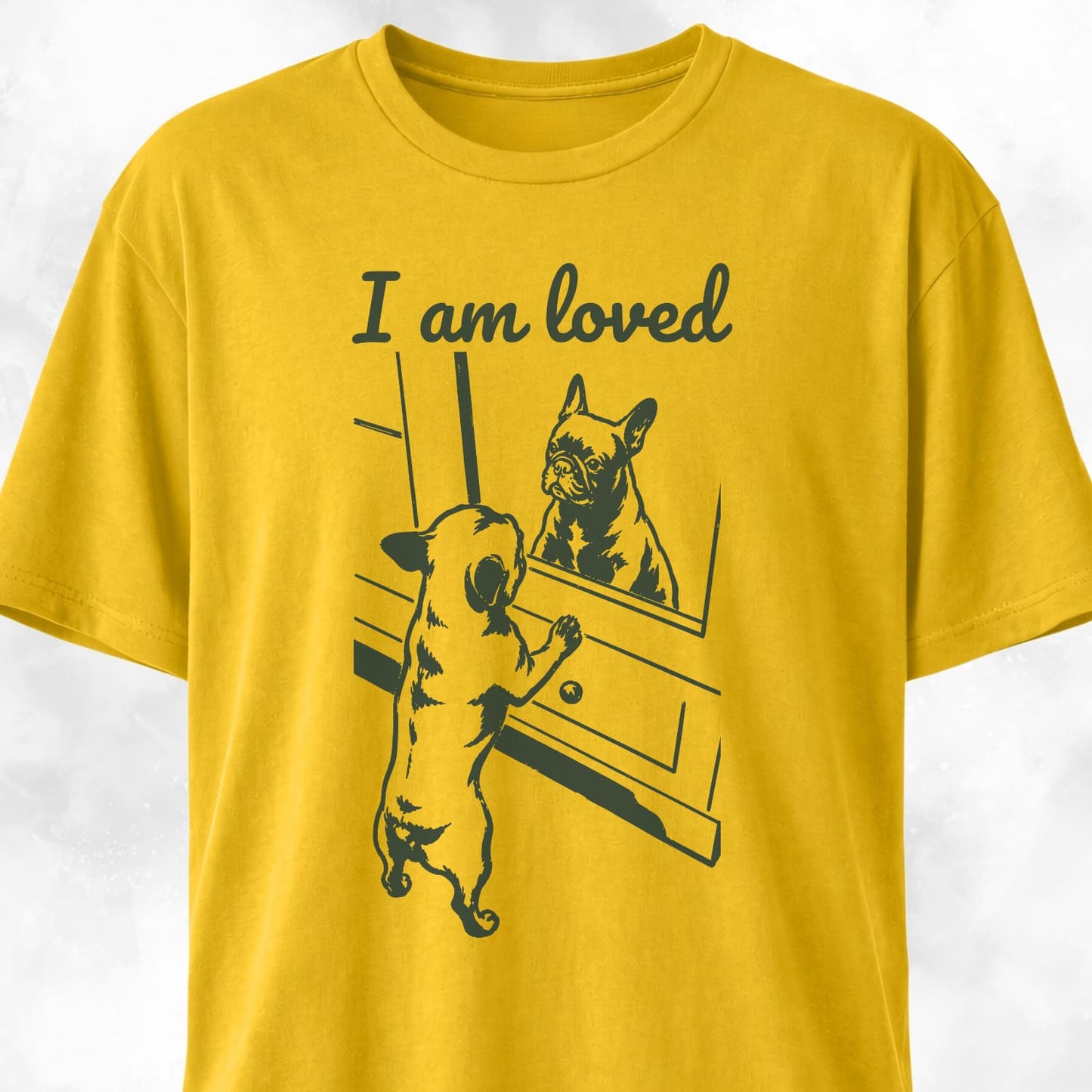 I Am Loved French Bulldog T-Shirt