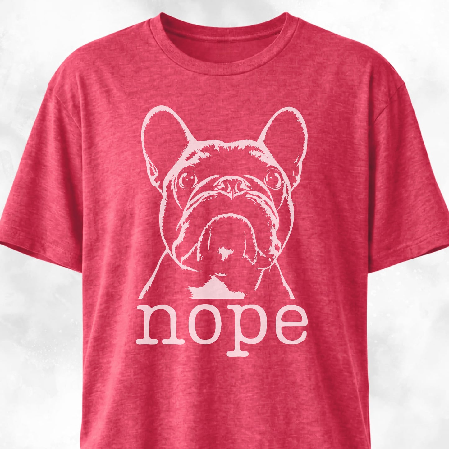 Nope Frenchie T-Shirt