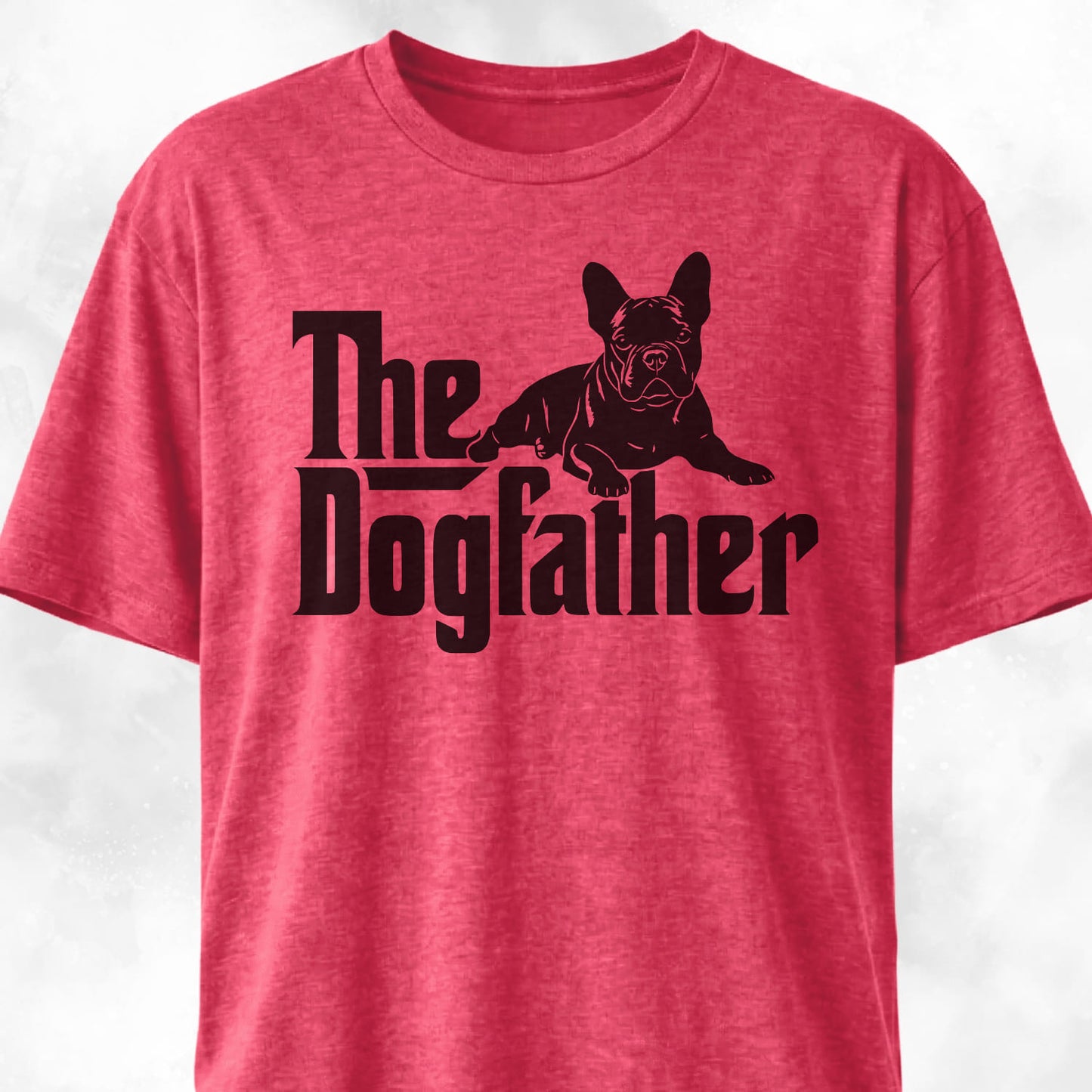 The Dogfather French Bulldog Edition T-Shirt