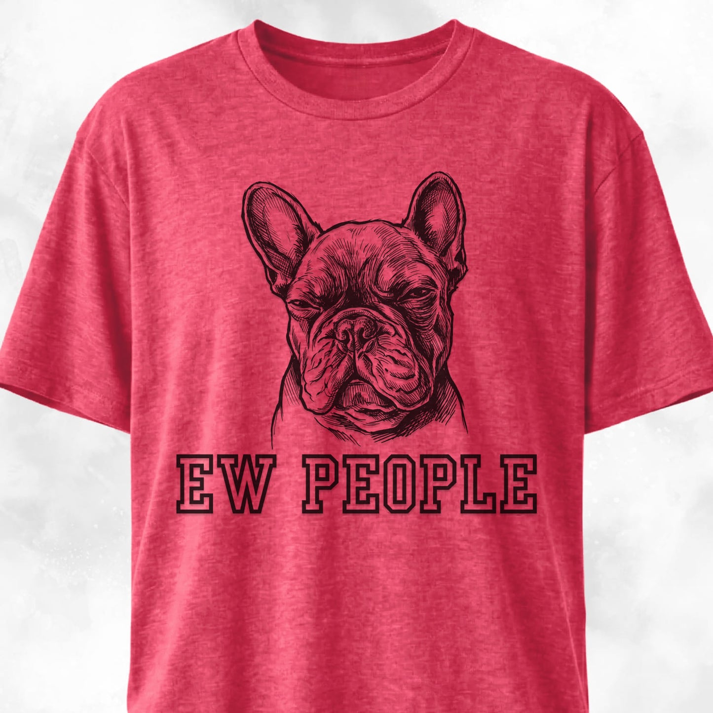Ew People French Bulldog T-Shirt