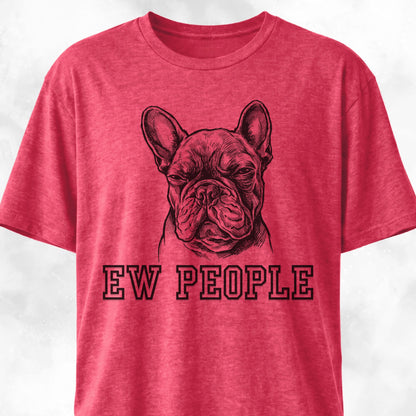 Ew People French Bulldog T-Shirt