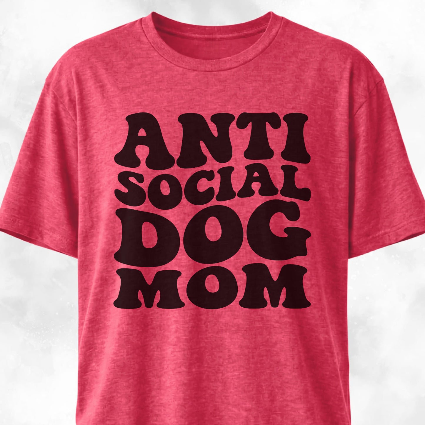 Anti Social Dog Mom T-Shirt
