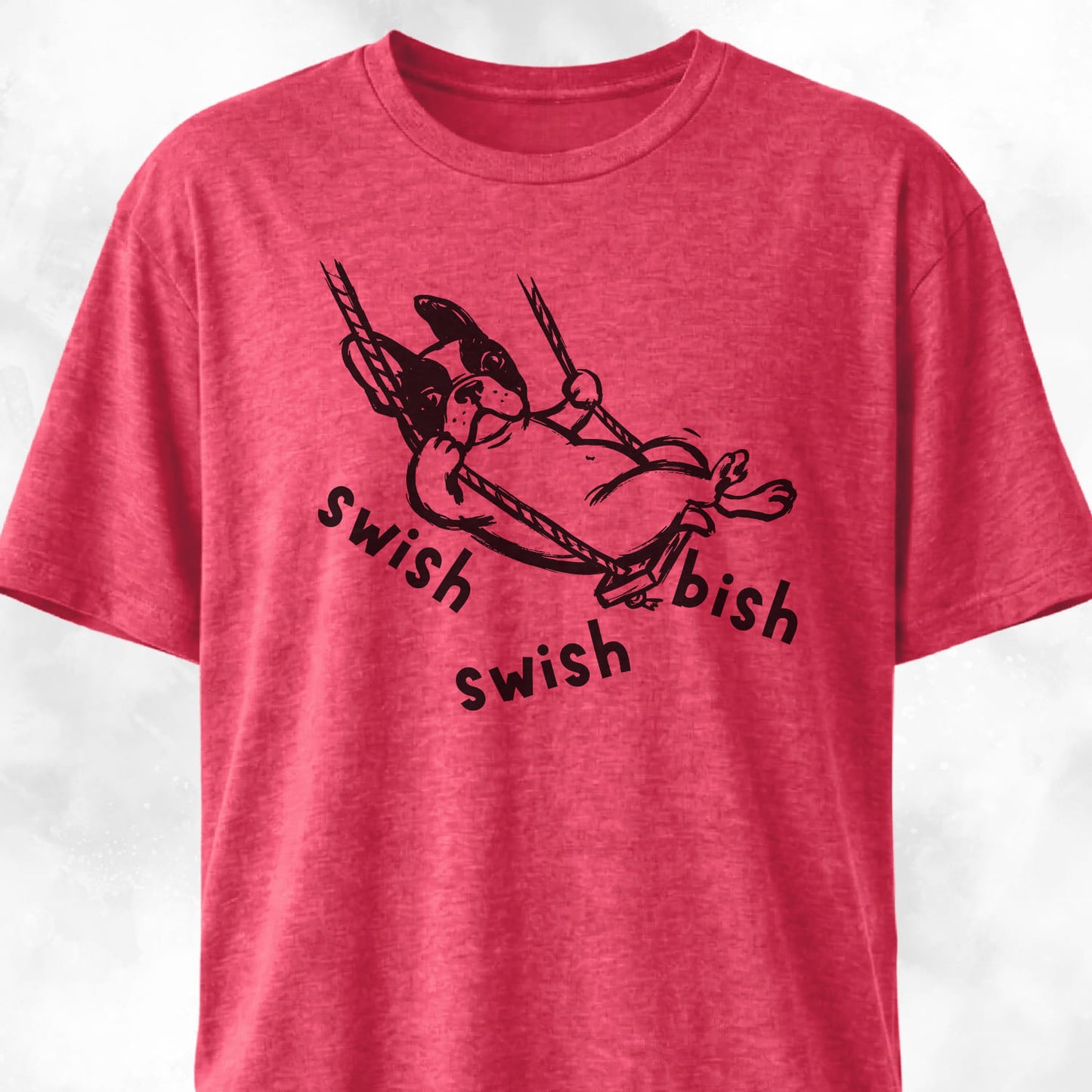 Swish Swish Bish Frenchie T-Shirt