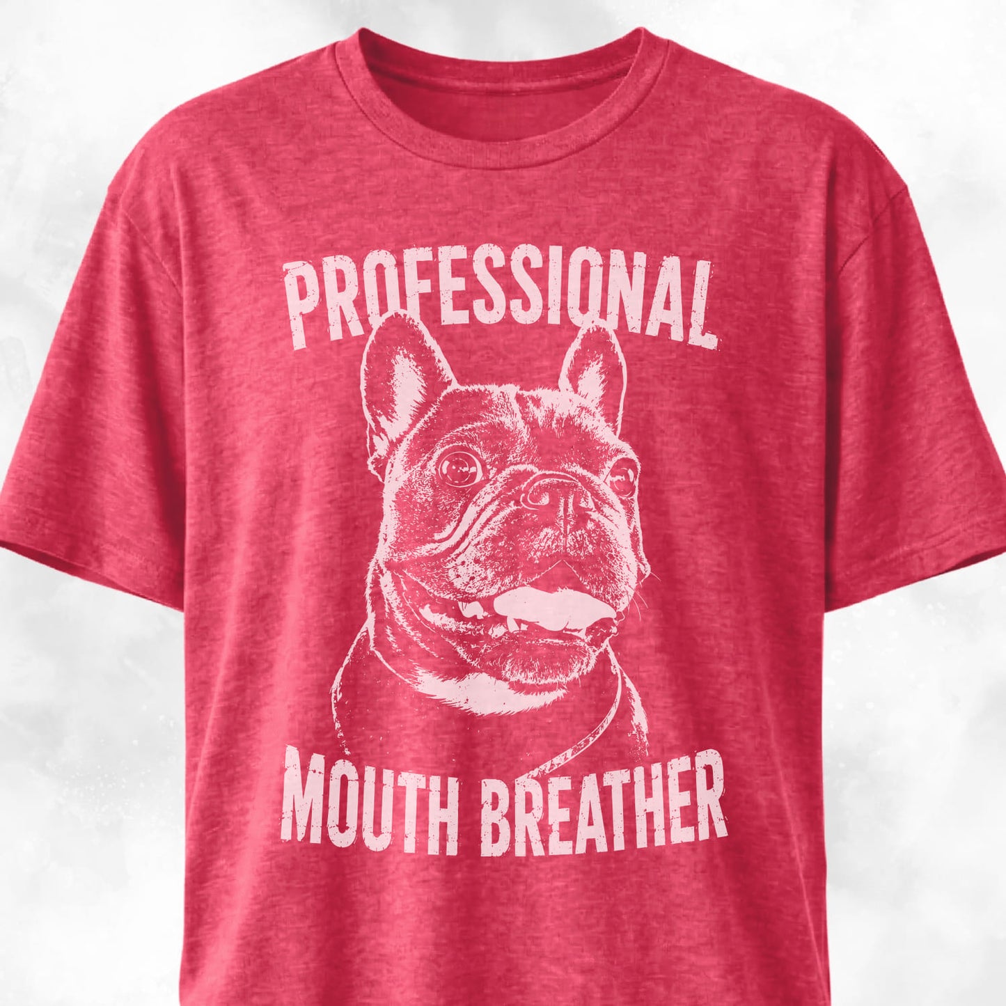 Professional Mouth Breather Frenchie T-Shirt