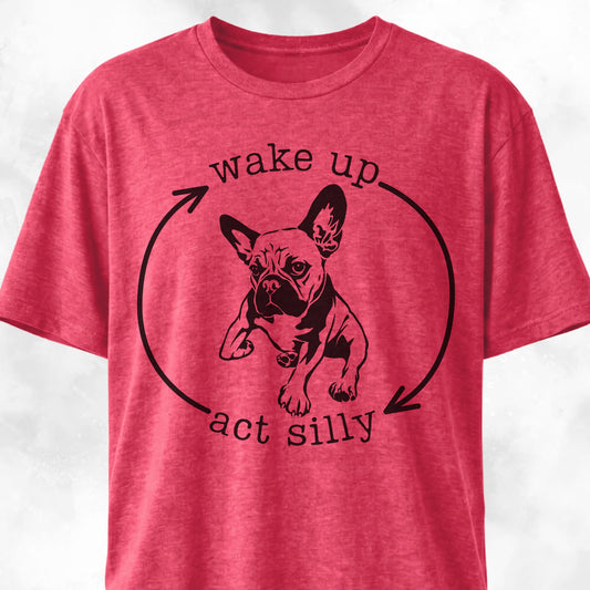 Wake Up Act Silly Cycle Frenchie T-Shirt