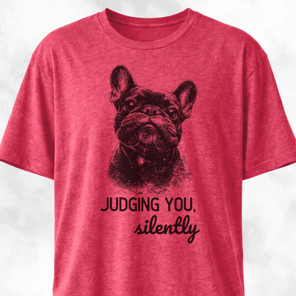 Judging You Silently French Bulldog T-Shirt