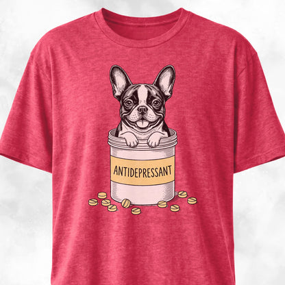 Antidepressant Frenchie T-Shirt