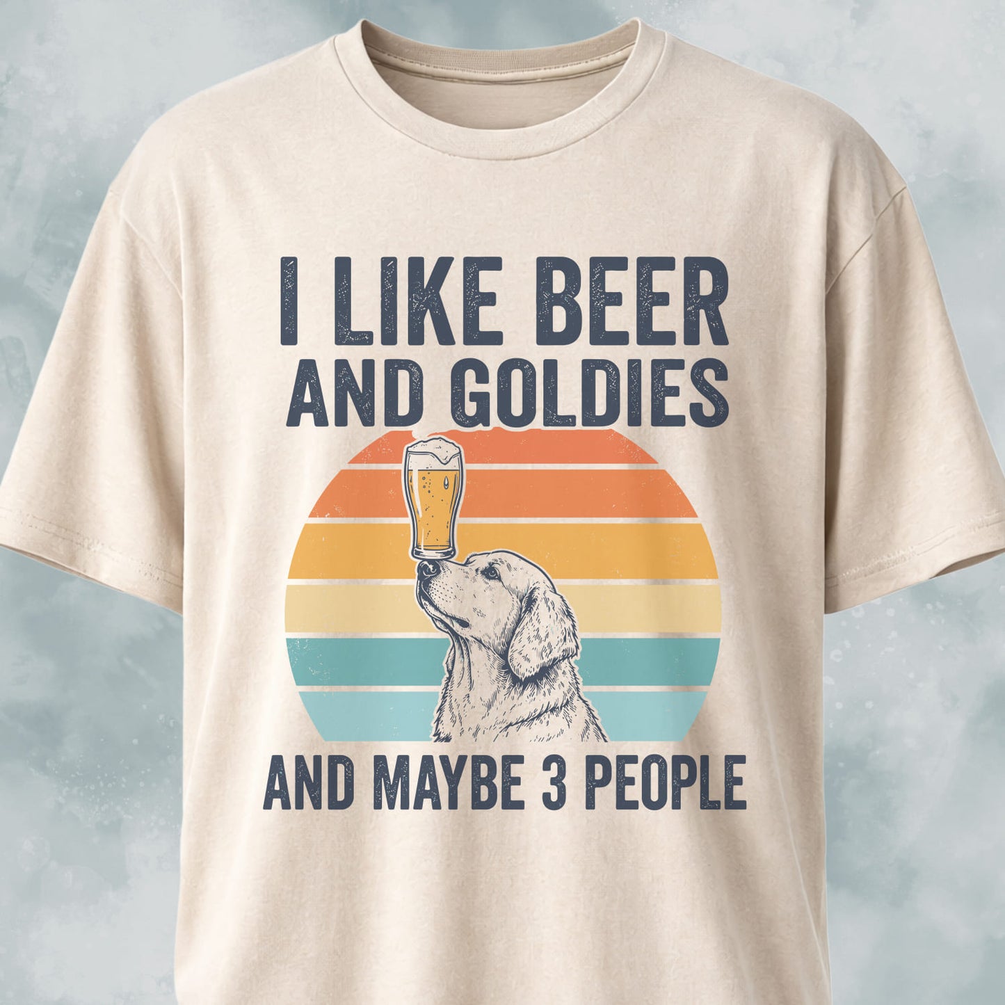 I Like Beer And Goldies T-Shirt