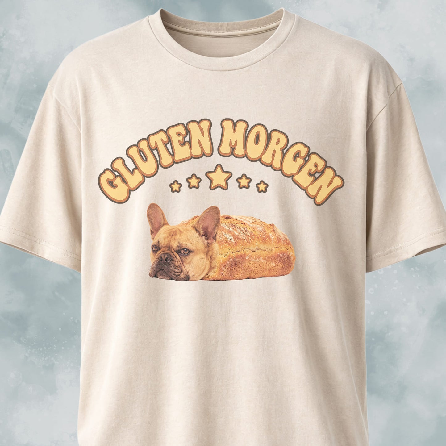 Gluten Morgen Bread Frenchie T-Shirt