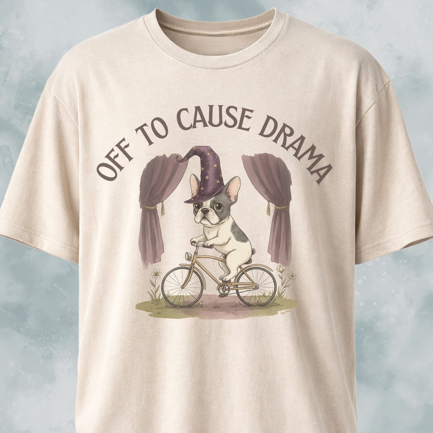 Off To Cause Drama Frenchie T-Shirt