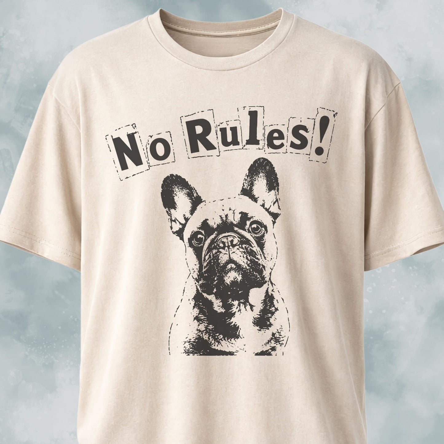 No Rules French Bulldog T-Shirt