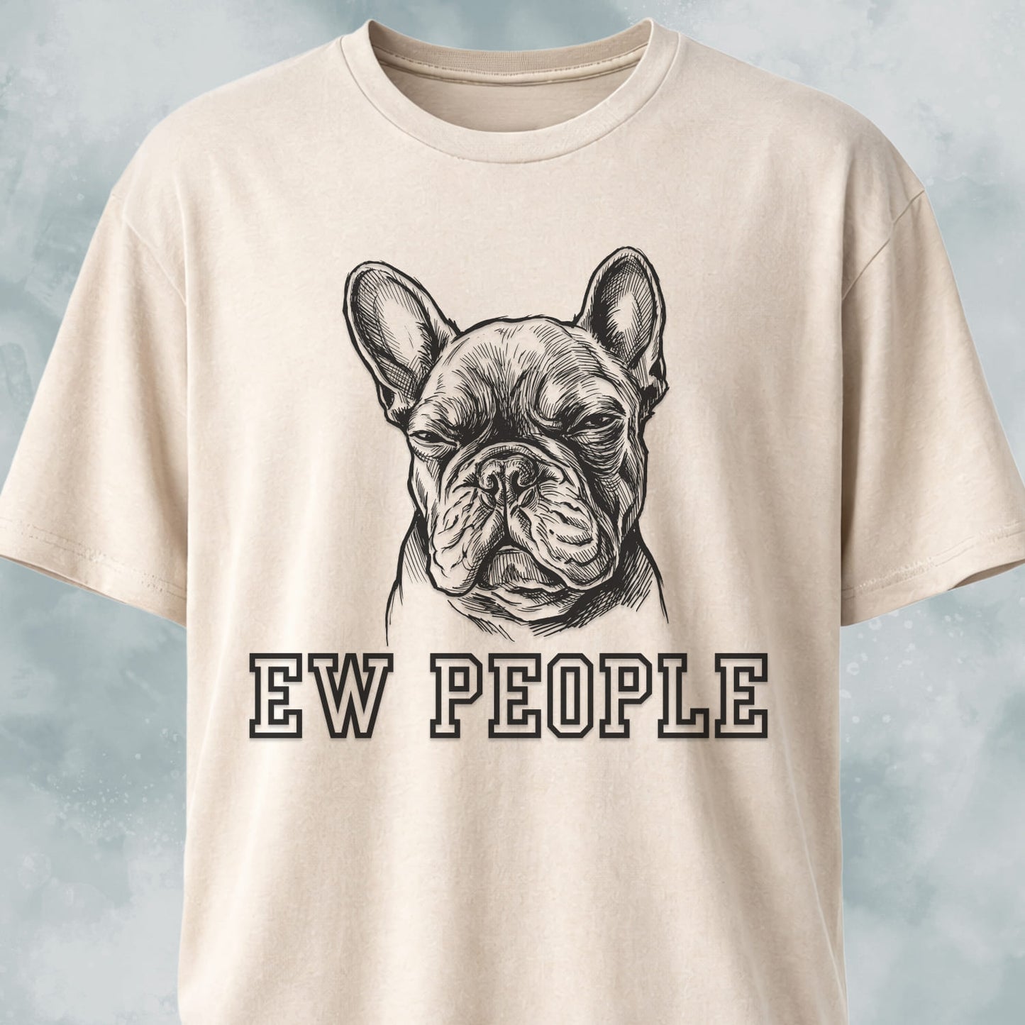 Ew People French Bulldog T-Shirt