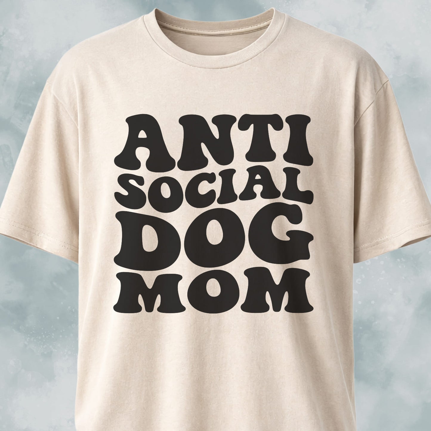 Anti Social Dog Mom T-Shirt