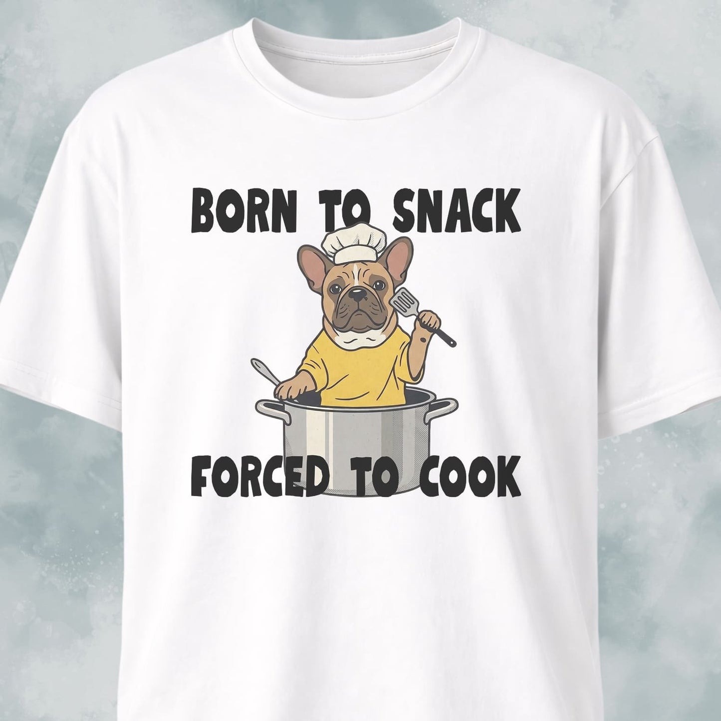Born To Snack French Bulldog T-Shirt