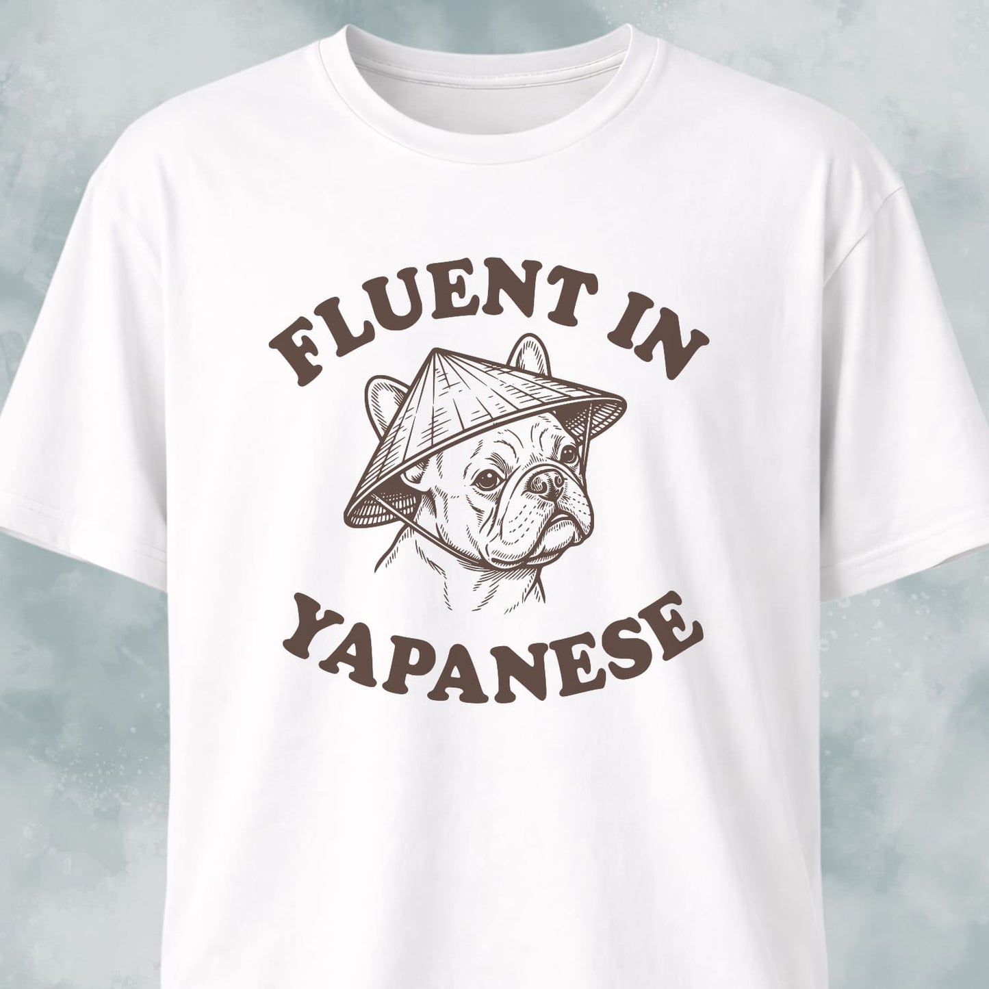Fluent In Yapanese Frenchie T-Shirt