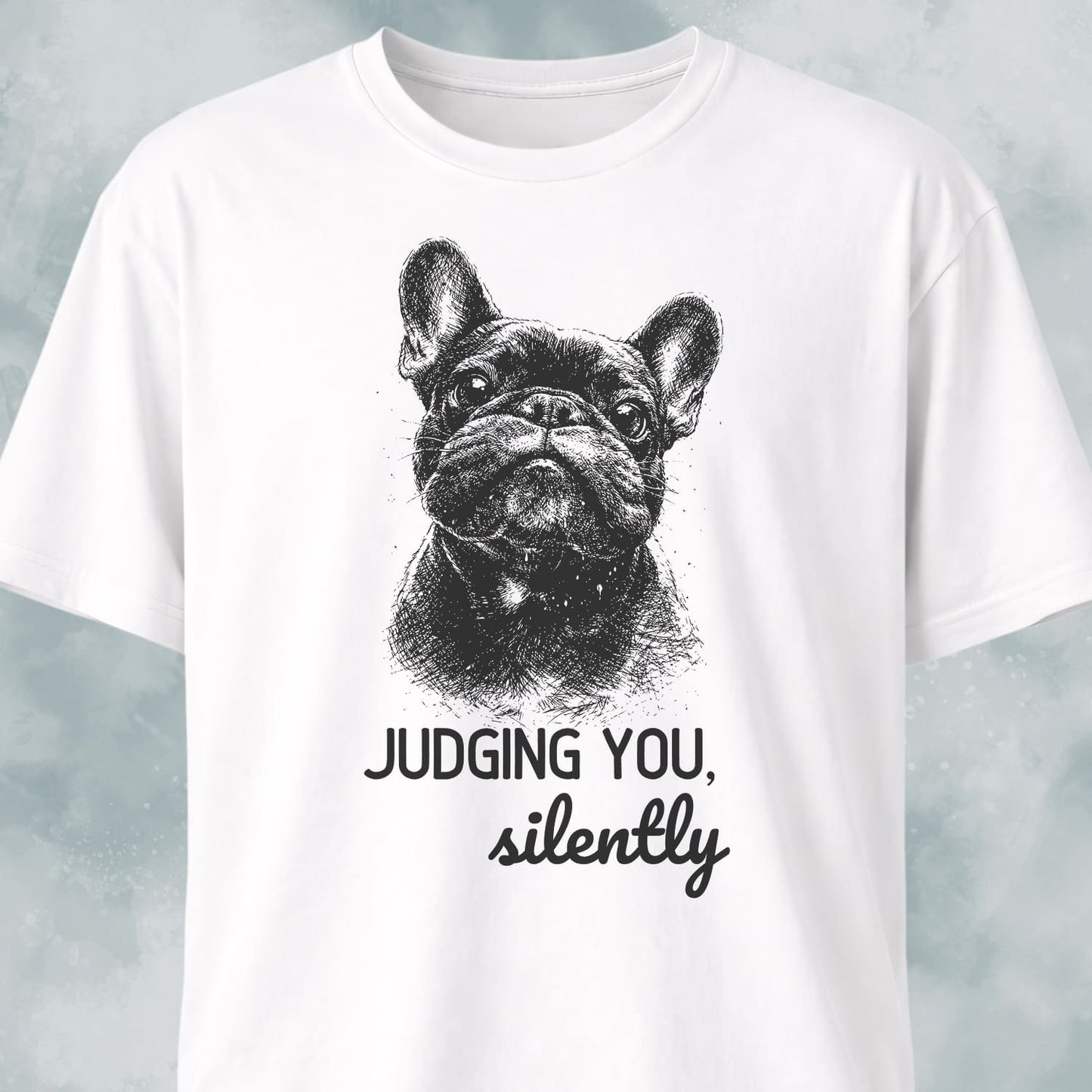 Judging You Silently French Bulldog T-Shirt