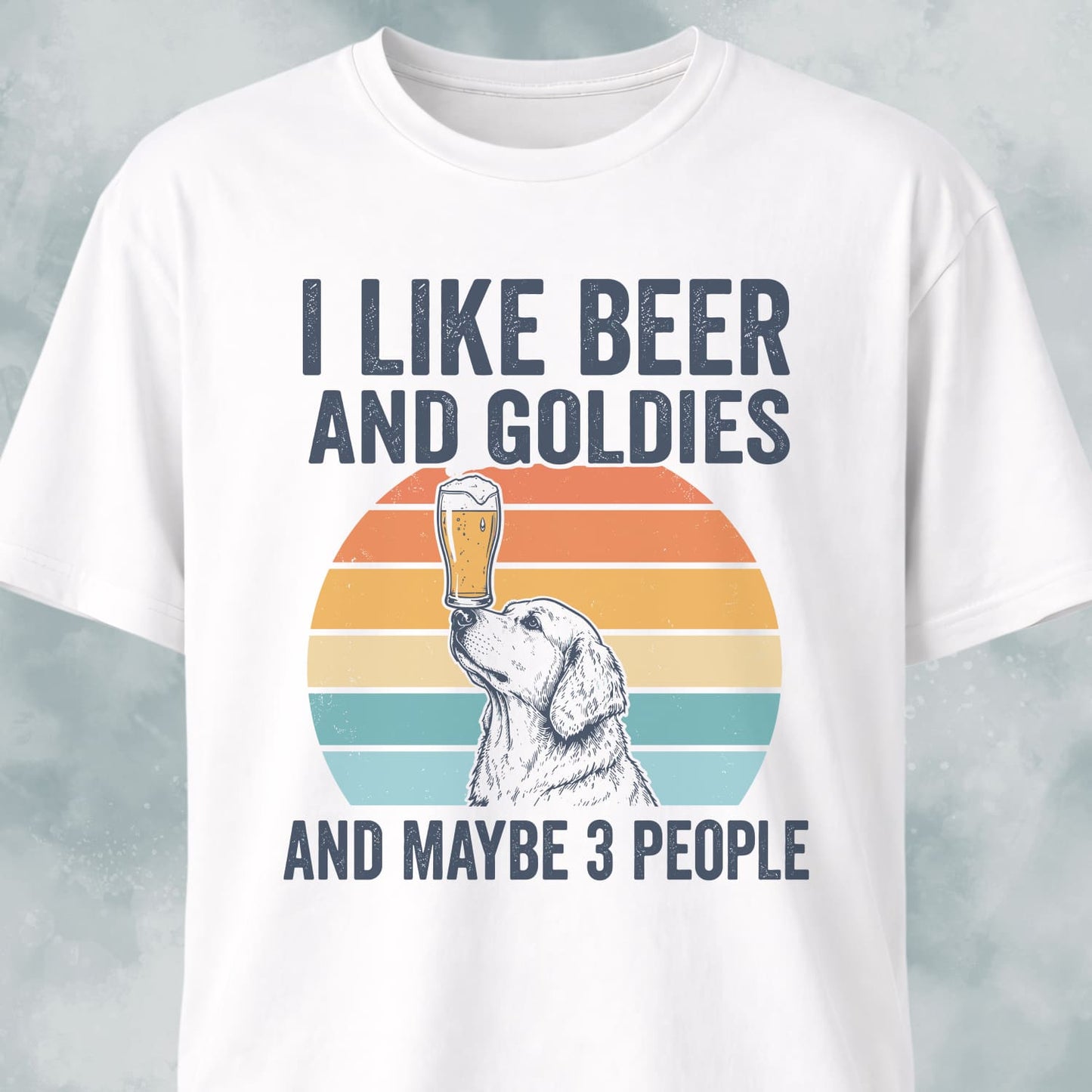 I Like Beer And Goldies T-Shirt