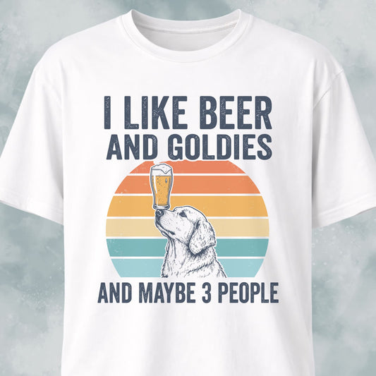 I Like Beer And Goldies T-Shirt