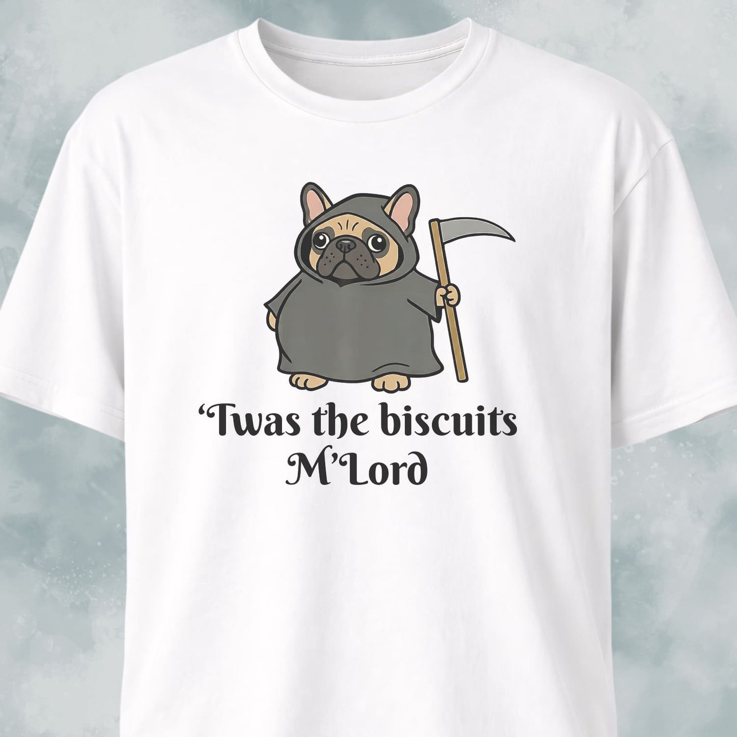 Twas The Biscuits M'Lord French Bulldog T-Shirt