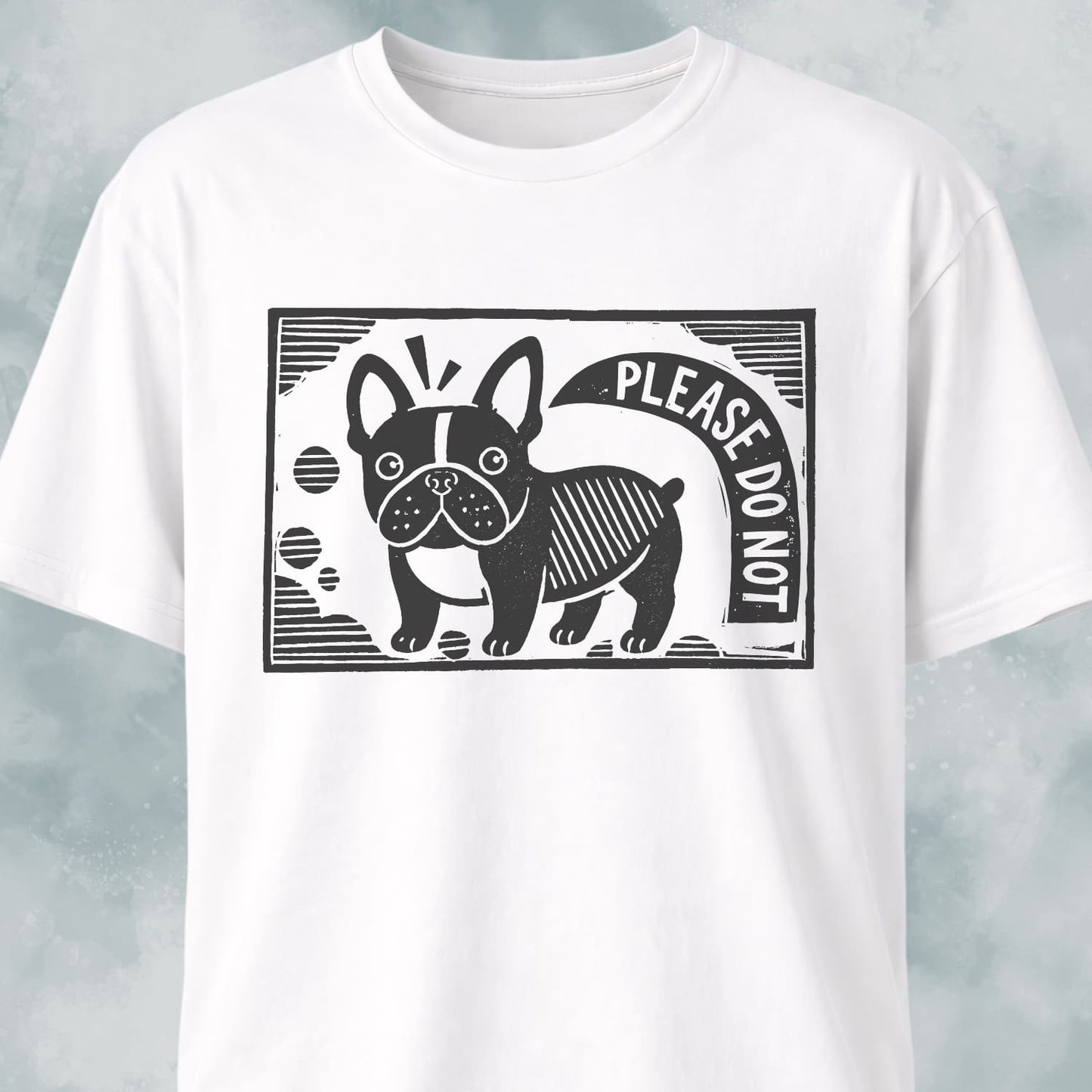 Please Do Not Frenchie T-Shirt