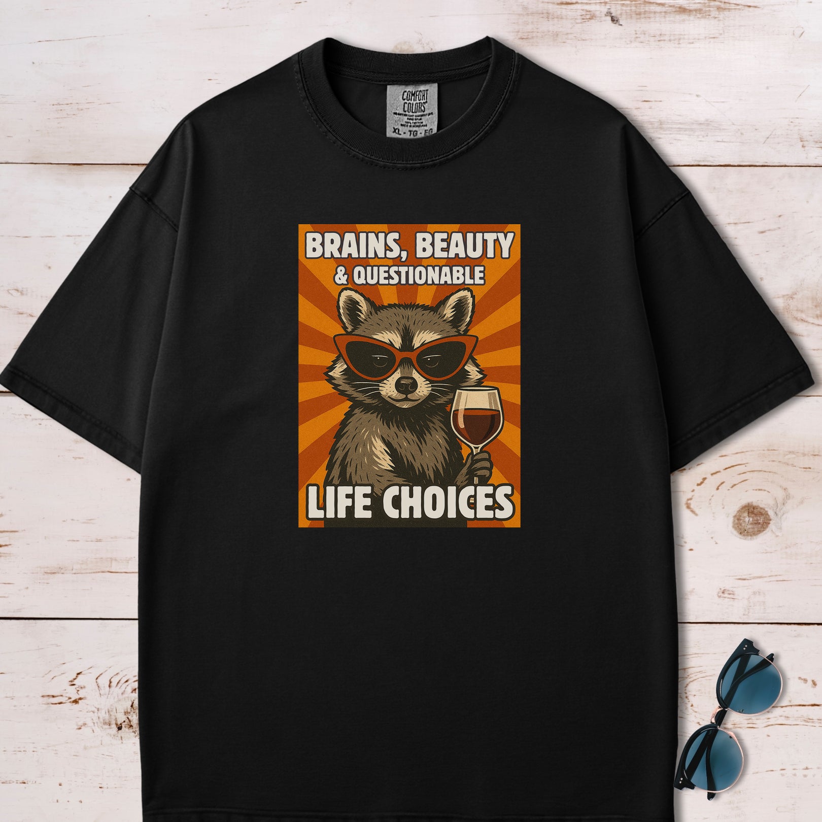 Brains, Beauty and Questionable Life Choices T-Shirt