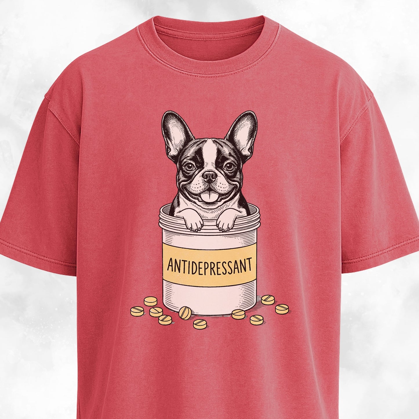 Antidepressant Frenchie T-Shirt