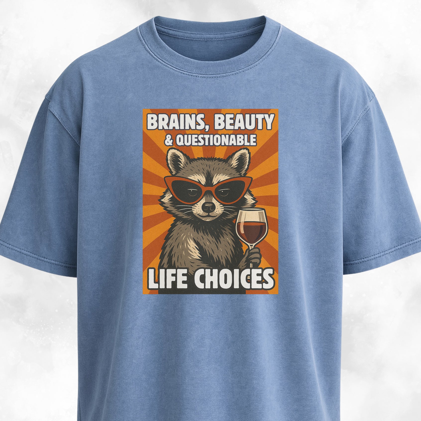 Brains, Beauty and Questionable Life Choices T-Shirt