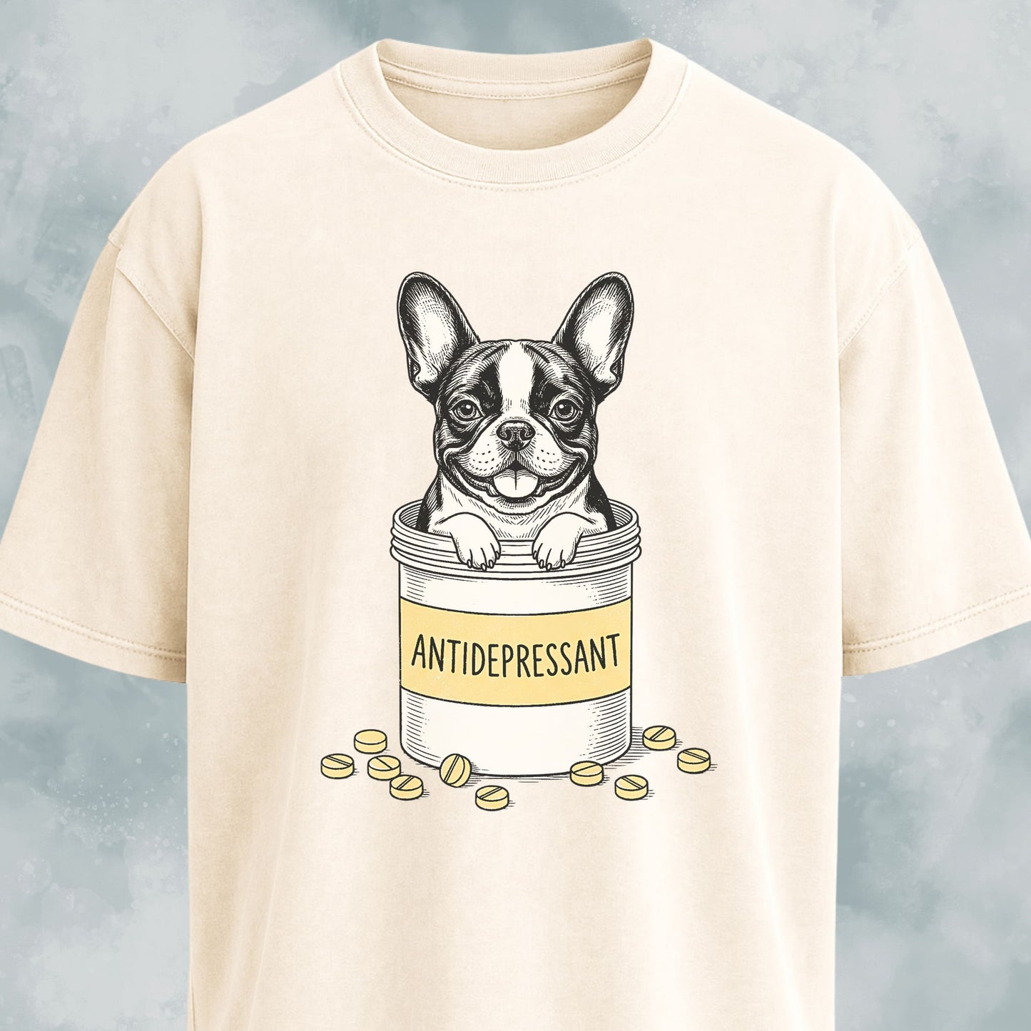 Antidepressant Frenchie T-Shirt