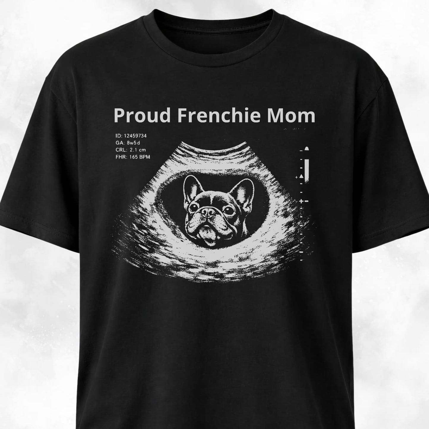 Proud Frenchie Mom Ultrasound T-Shirt