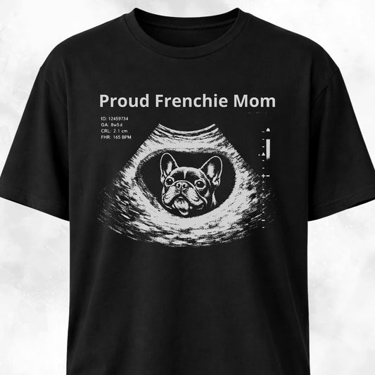 Proud Frenchie Mom Ultrasound T-Shirt