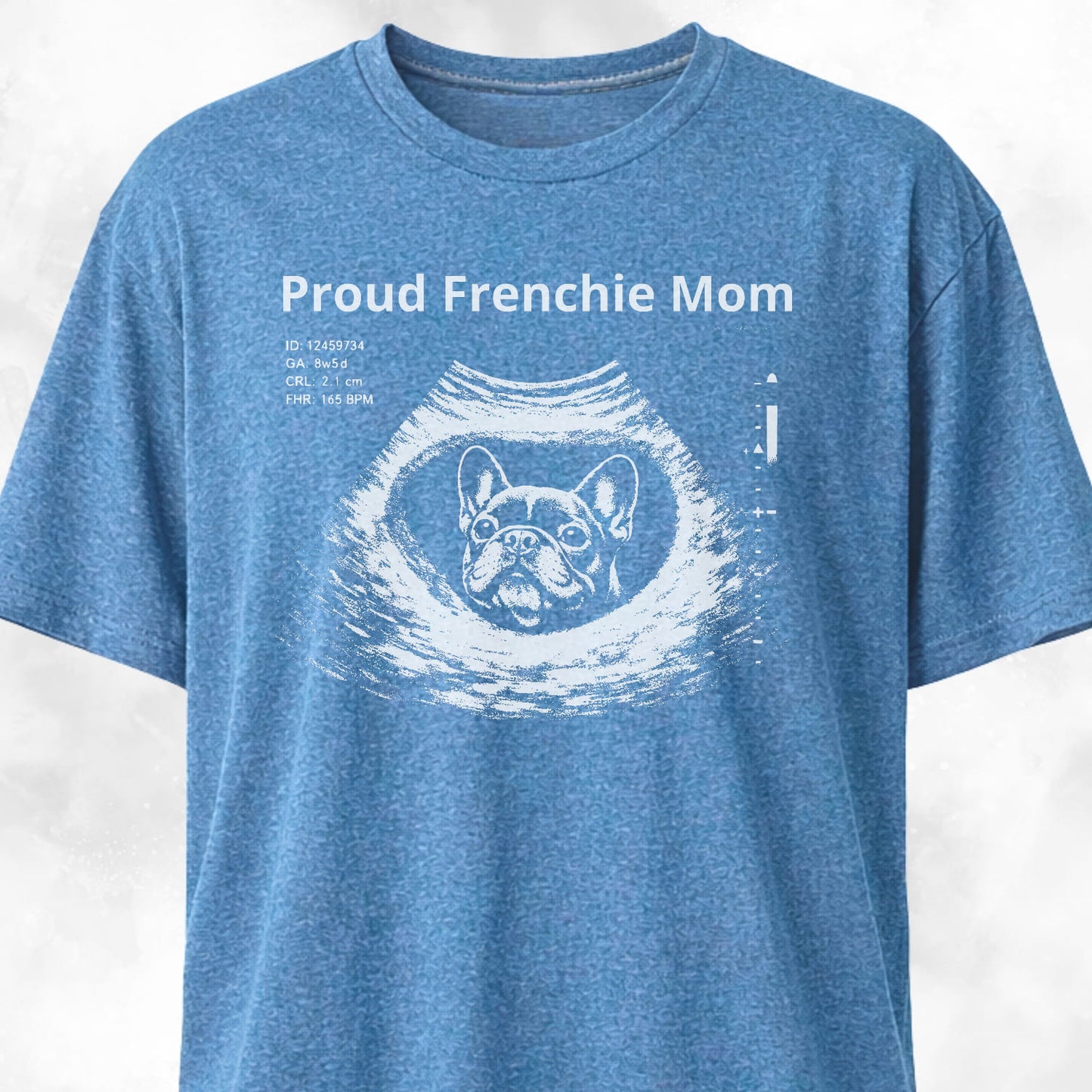 Proud Frenchie Mom Ultrasound T-Shirt