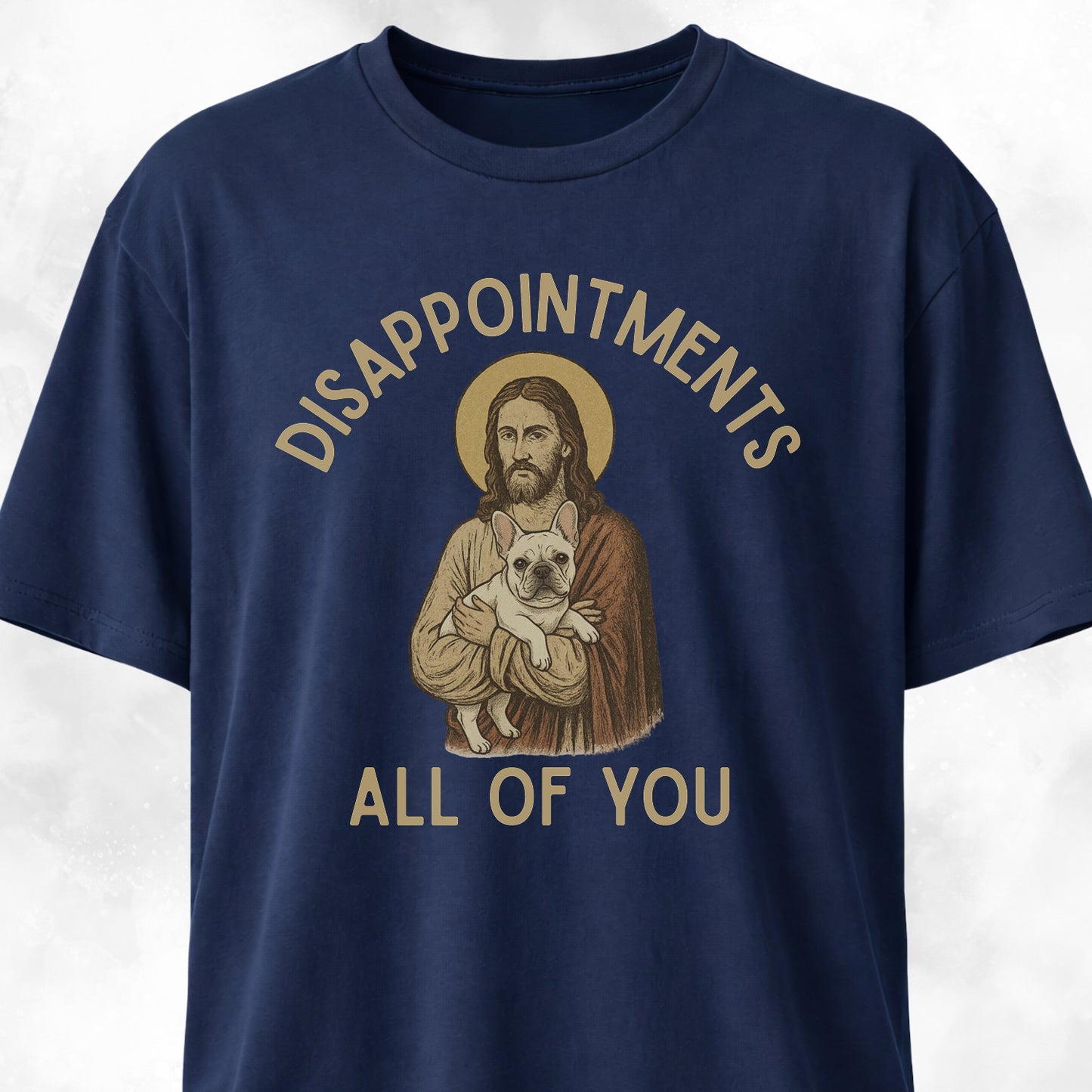 Disappointed Jesus Frenchie Edition T-Shirt