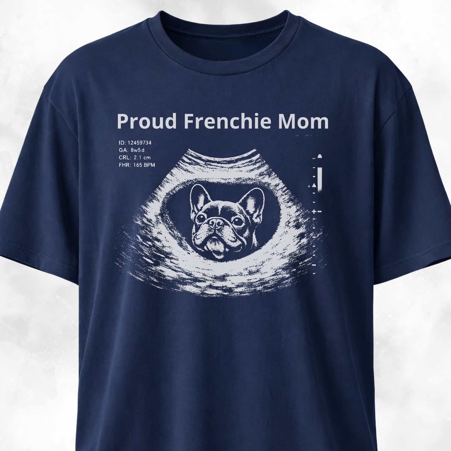 Proud Frenchie Mom Ultrasound T-Shirt