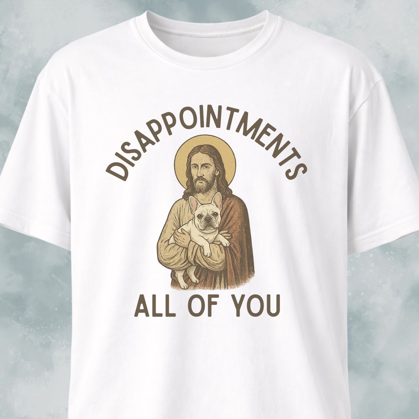 Disappointed Jesus Frenchie Edition T-Shirt
